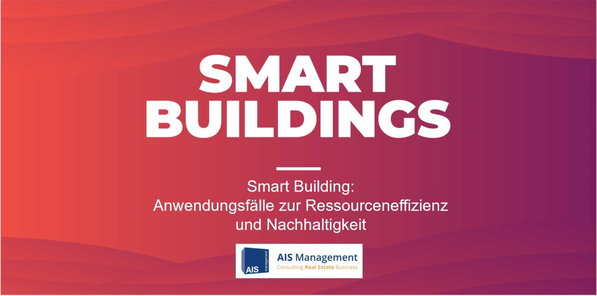Builtworld Smart Buildings Smart Building Anwendungsfälle Zur Ressourceneffizienz Und 